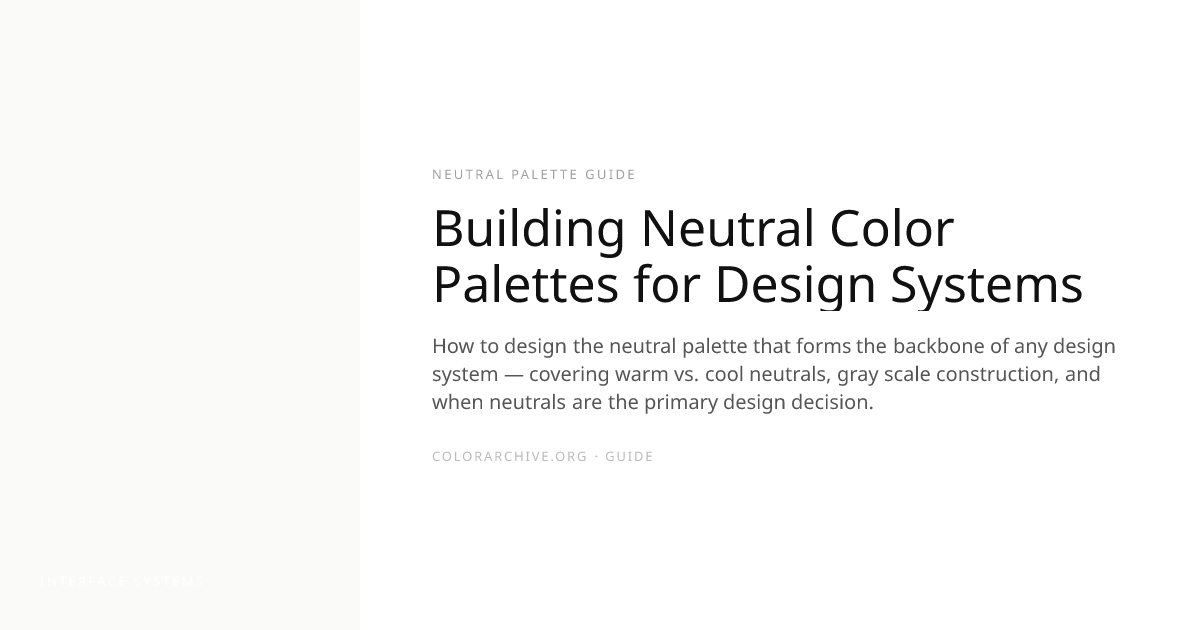 Building Neutral Color Palettes for Design Systems — ColorArchive Guides