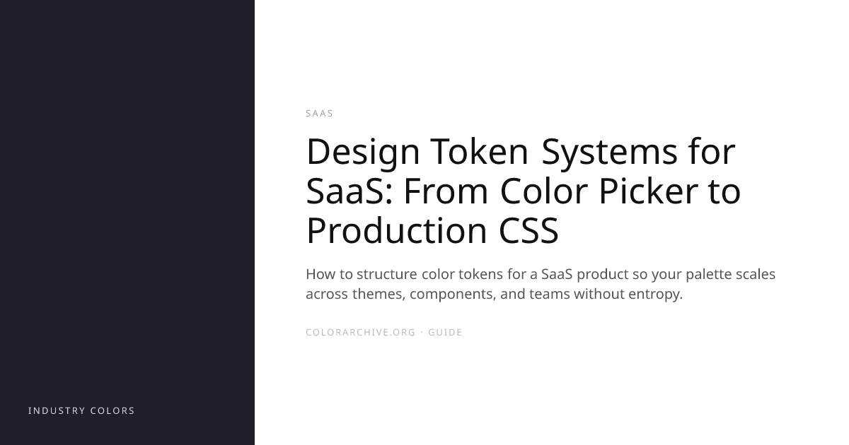 Design Token Systems for SaaS: From Color Picker to Production CSS ...