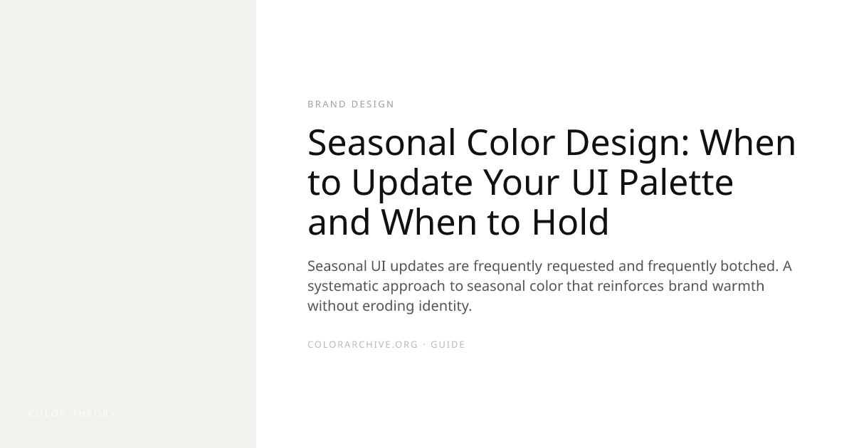Seasonal Color Design: When to Update Your UI Palette and When to Hold ...