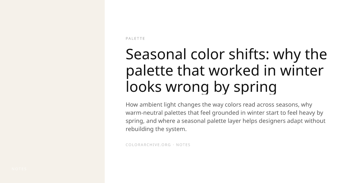 Seasonal color shifts: why the palette that worked in winter looks ...