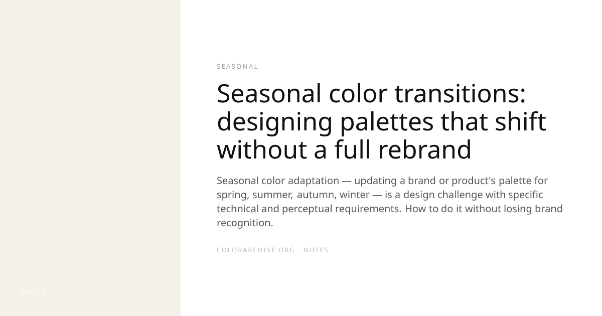 Seasonal color transitions: designing palettes that shift without a ...
